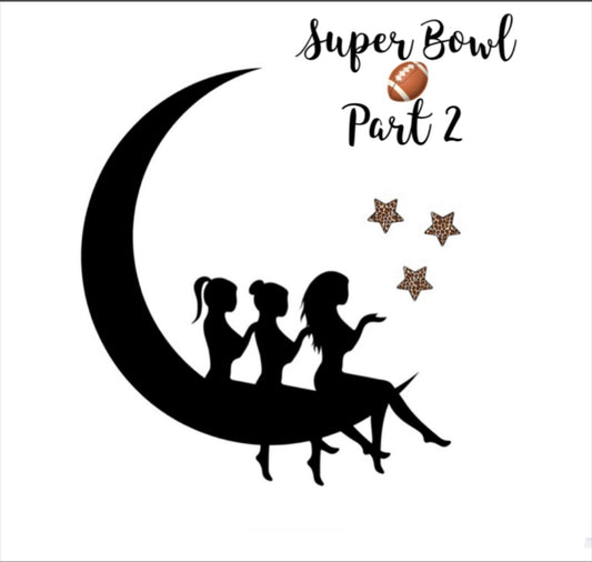 ☾* Super Bowl Part 2