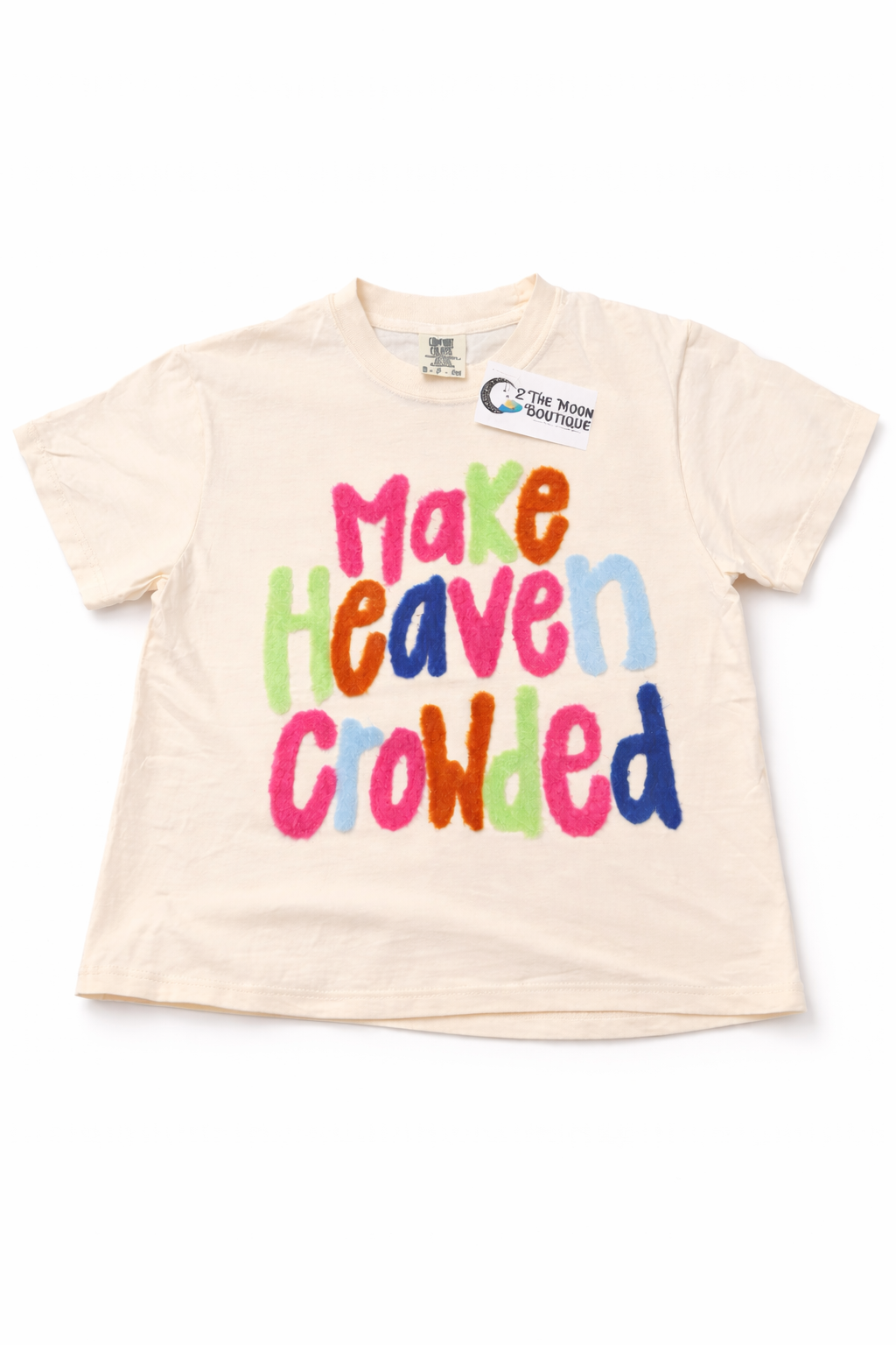 “Make Heaven Crowed” Tee Shirt