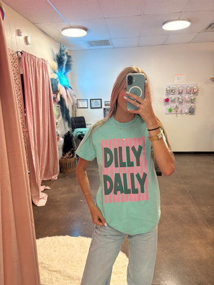“DILLY DALLY” tee shirt