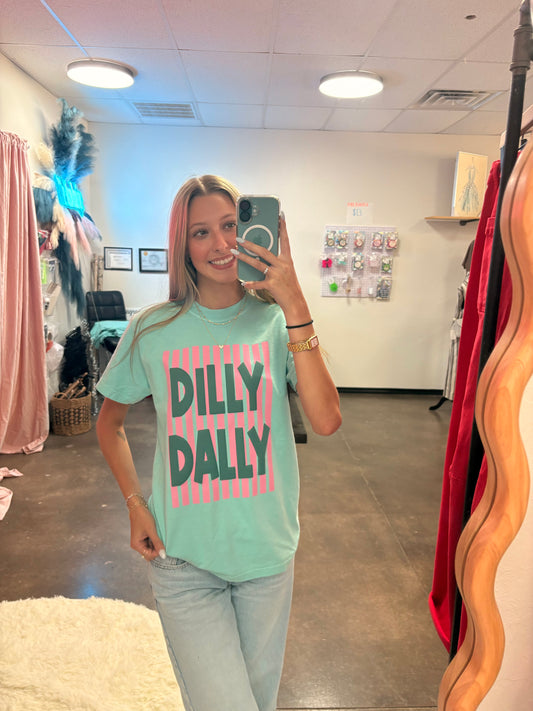 “DILLY DALLY” tee shirt